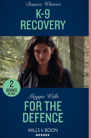 Cover of K-9 Recovery / For The Defense