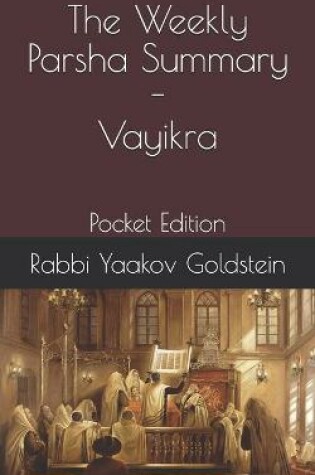 Cover of The Weekly Parsha Summary-Vayikra