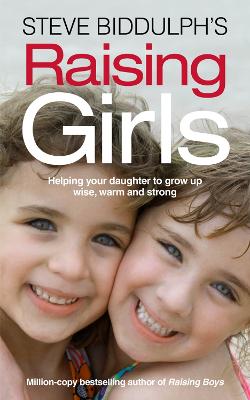Book cover for Steve Biddulph’s Raising Girls