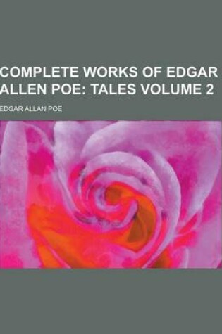 Cover of Complete Works of Edgar Allen Poe Volume 2