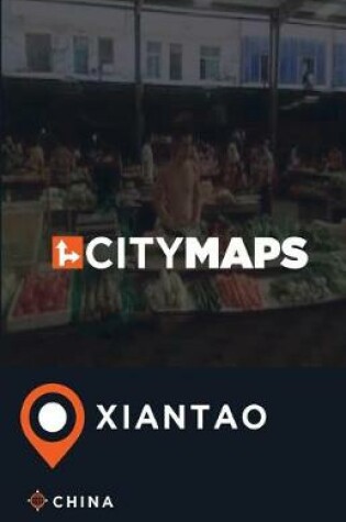 Cover of City Maps Xiantao China