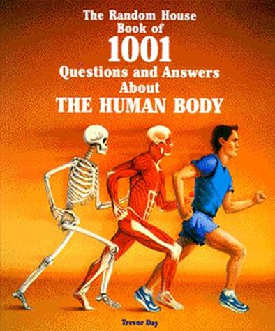 Book cover for The Random House Book of 1001 Questions and Answers about the Human Body