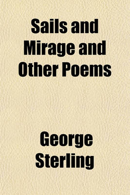 Book cover for Sails and Mirage and Other Poems