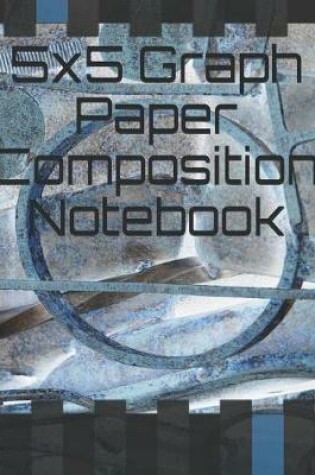 Cover of 5x5 Graph Paper Composition Notebook