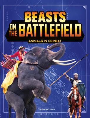 Book cover for Beasts on the Battlefield: Animals in Combat (Beasts and the Battlefield)