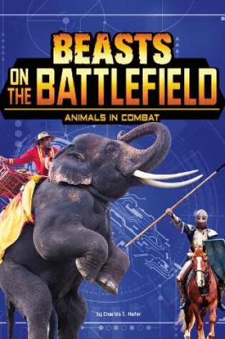 Cover of Beasts and the Battlefield Beasts on the Battlefield Animals in Combat