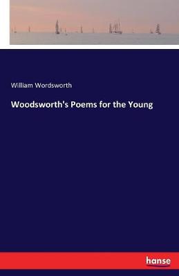 Book cover for Woodsworth's Poems for the Young