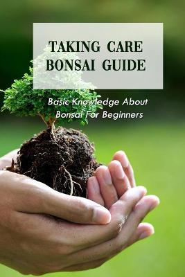 Book cover for Taking Care Bonsai Guide