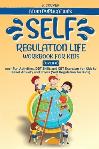 Cover of Self-Regulation Life Workbook for Kids