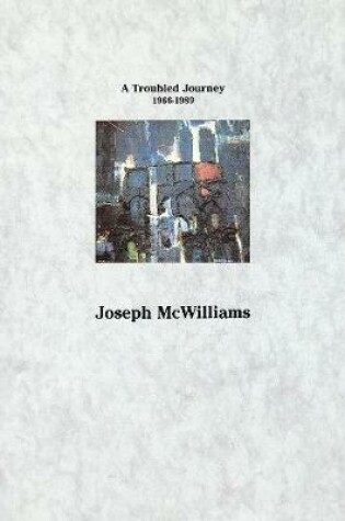 Cover of A Troubled Journey 1966-1989 - Joseph McWilliams