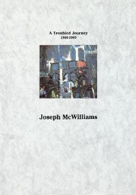 Book cover for A Troubled Journey 1966-1989 - Joseph McWilliams