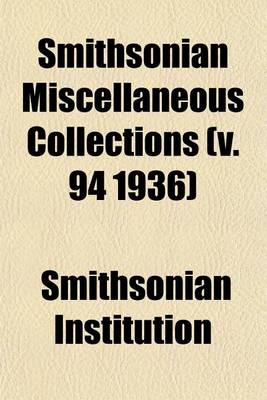 Book cover for Smithsonian Miscellaneous Collections (V. 94 1936)