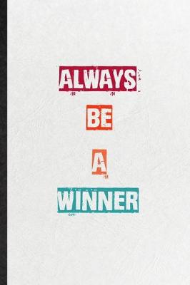 Book cover for Always Be A Winner