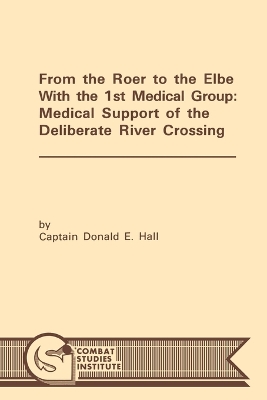 Book cover for From the Roer to the Elbe with the 1st Medical Group
