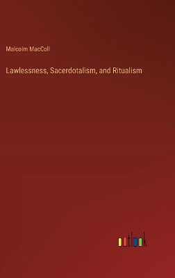 Book cover for Lawlessness, Sacerdotalism, and Ritualism