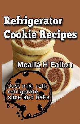Book cover for Refrigerator Cookie Recipes