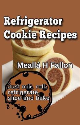 Cover of Refrigerator Cookie Recipes