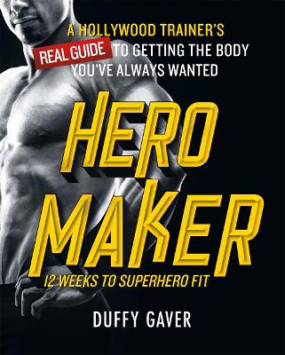 Book cover for Hero Maker: 12 Weeks to Superhero Fit