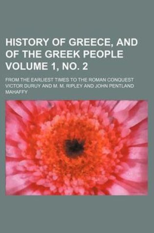 Cover of History of Greece, and of the Greek People Volume 1, No. 2; From the Earliest Times to the Roman Conquest