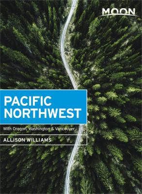 Book cover for Moon Pacific Northwest (First Edition)