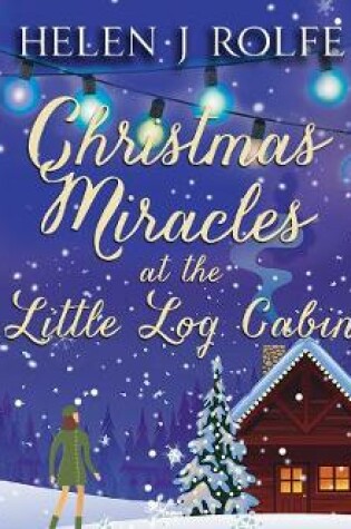 Cover of Christmas Miracles at the Little Log Cabin