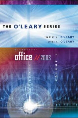 Cover of O'Leary Series:  Microsoft Office 2003 Volume I w/ Student Data File CD