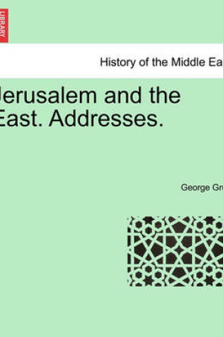 Cover of Jerusalem and the East. Addresses.