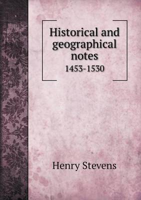 Book cover for Historical and geographical notes 1453-1530