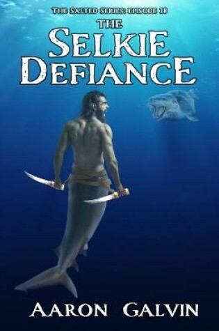 Cover of The Selkie Defiance