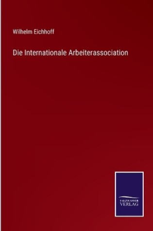 Cover of Die Internationale Arbeiterassociation