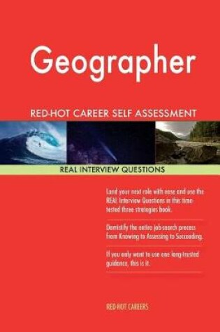 Cover of Geographer Red-Hot Career Self Assessment Guide; 1184 Real Interview Questions