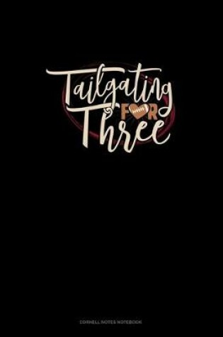 Cover of Tailgating For Three