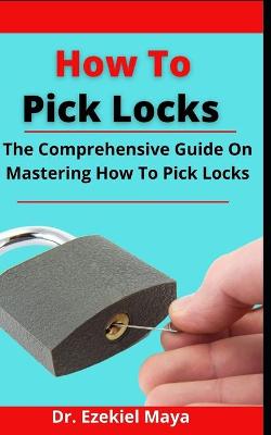 Book cover for How To Pick Locks