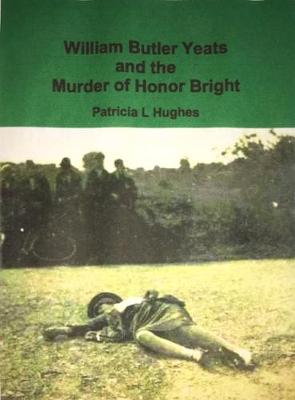 Book cover for William Butler Yeats and the Murder of Honor Bright