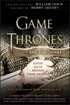 Book cover for Game of Thrones and Philosophy - Logic Cuts Deeper  Than Swords