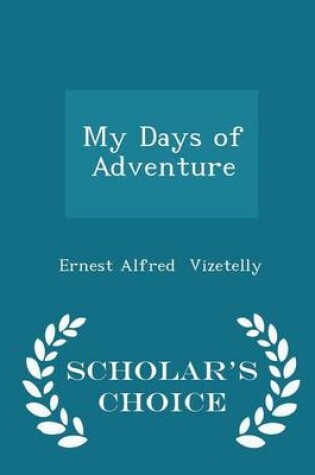 Cover of My Days of Adventure - Scholar's Choice Edition
