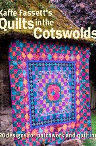 Cover of Kaffe Fassett's Quilts in the Cotswolds