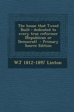 Cover of The House That Tweed Built