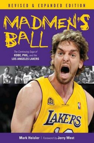 Cover of Madmen's Ball: The Continuing Saga of Kobe, Phil, and the Los Angeles Lakers