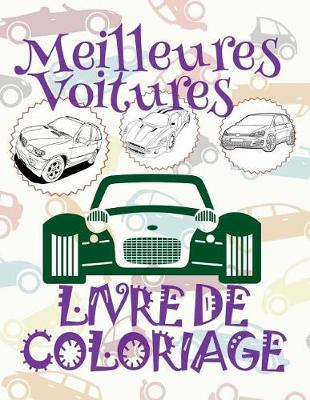 Book cover for &#9996; Meilleures Voitures &#9998; Livre de Coloriage Voitures &#9998; Livre de Coloriage pour les garçons &#9997; Livre de Coloriage enfant