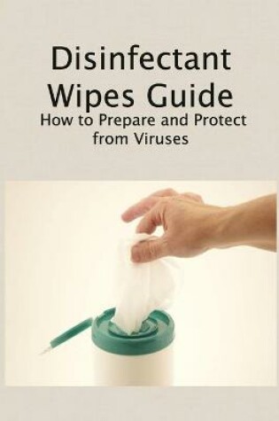 Cover of Disinfectant Wipes Guide