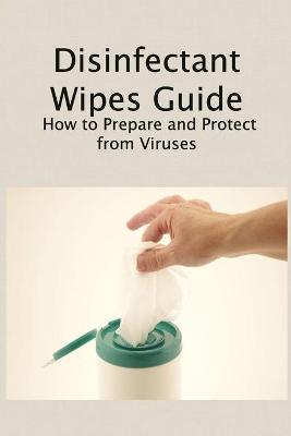 Book cover for Disinfectant Wipes Guide