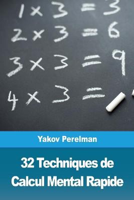 Book cover for 32 Techniques de Calcul Mental Rapide