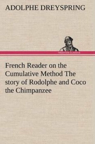 Cover of French Reader on the Cumulative Method The story of Rodolphe and Coco the Chimpanzee