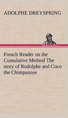 Book cover for French Reader on the Cumulative Method The story of Rodolphe and Coco the Chimpanzee