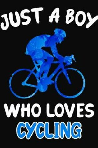 Cover of Just a Boy Who Loves Cycling