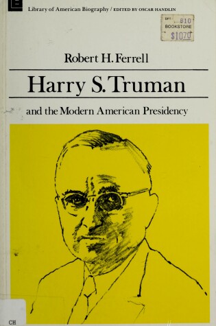 Cover of Harry S.Truman and the Modern American Presidency