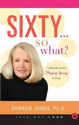 Book cover for Sixty... So What?