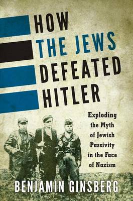 Book cover for How the Jews Defeated Hitler