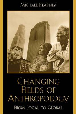 Book cover for Changing Fields of Anthropology